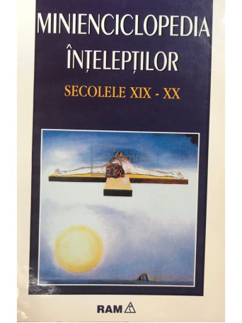 Minienciclopedia inteleptilor secolele XIX - XX