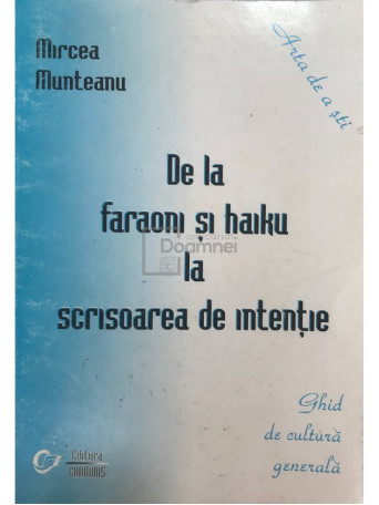 De la faraoni si haiku la scrisoarea de intentie