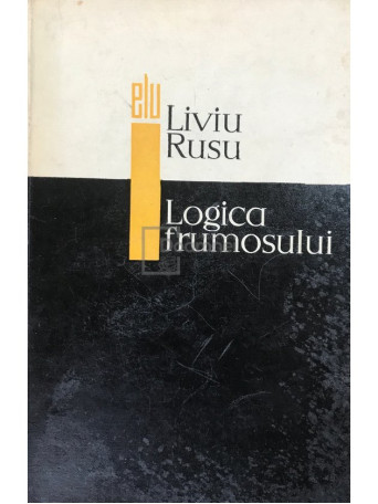 Liviu Rusu - Logica frumosului - 1968 - Brosata