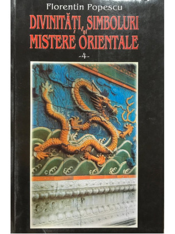 Divinitati, simboluri si mistere orientale, vol. 4