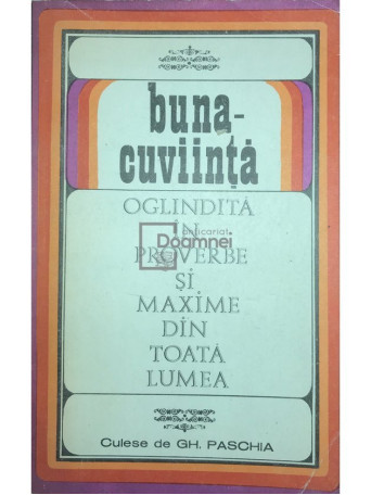 Buna-cuviinta oglindita in proverbe si maxime din toata lumea