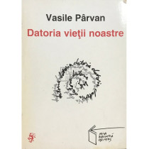 Datoria vietii noastre