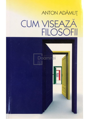 Cum viseaza filosofii