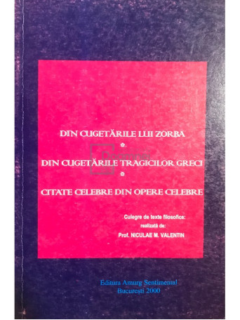 Din cugetarile lui Zorba - Din cugetarile tragicilor greci - Citate celebre din opere celebre (dedicatie)