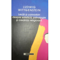 Lectii si convorbiri despre estetica, psihologie si credinta religioasa