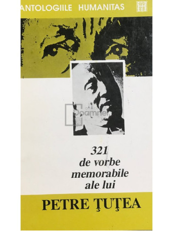 Petre Tutea - 321 de vorbe memorabile ale lui Petre Tutea - 1993 - Brosata