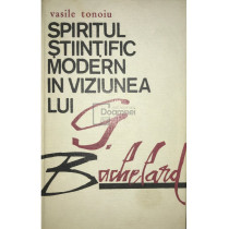 Spiritul stiintific modern in viziunea lui G. Bachelard