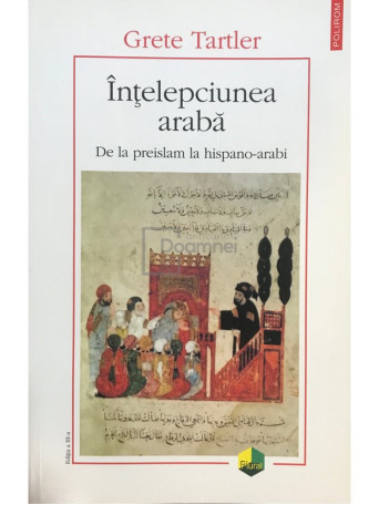 Intelepciunea araba. De la preislam la hispano-arabi