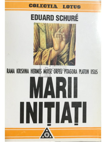 Eduard Schure - Marii initiati - 1994 - Brosata