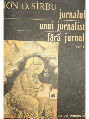 Jurnalul unui jurnalist fara jurnal, vol. 1