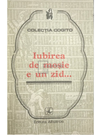 Vasile Vasile - Iubirea de mosie e un zid... - 1977 - Brosata