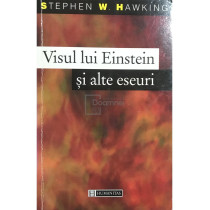 Visul lui Einstein si alte eseuri