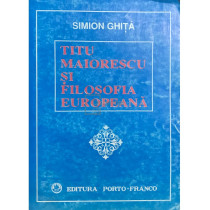 Titu Maiorescu si filosofia europeana