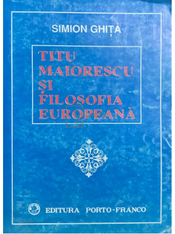 Titu Maiorescu si filosofia europeana