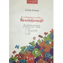 A o intoarce ca la... Revolutionesti