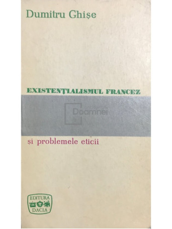 Existentialismul francez si problemele eticii