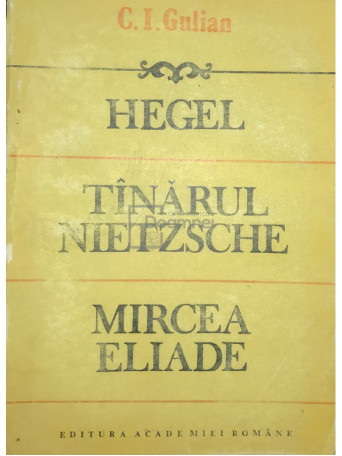 Hegel. Tanarul Nietzsche. Mircea Eliade (dedicatie)