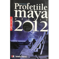 Profetiile Maya pentru 2012