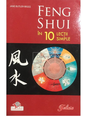 Jane Butler-Biggs - Feng Shui in 10 lectii simple - 2008 - Brosata