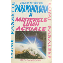 Parapsihologia si misterele lumii actuale