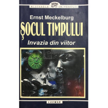 Socul timpului. Invazia din viitor