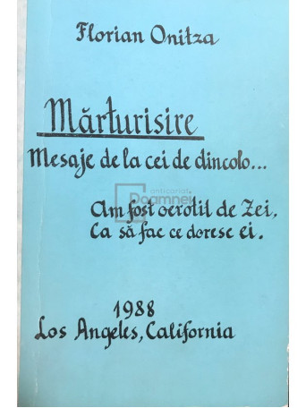 Marturisire - Mesaje de la cei de dincolo...