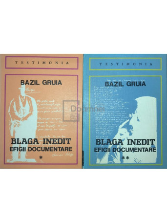 Blaga inedit - Efigii documentare, 2 vol.