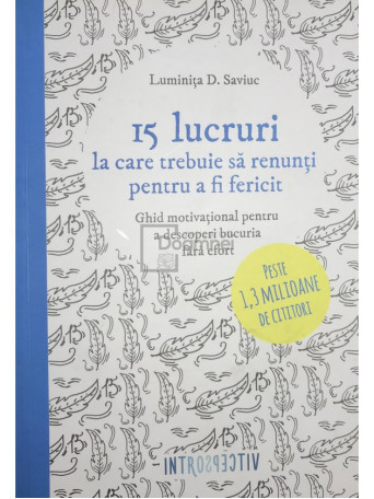 Luminita D. Saviuc - 15 lucruri la care trebuie sa renunti pentru a fi fericit - 2016 - Brosata