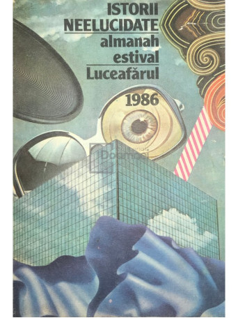 Istorii neelucidate - Almanah estival Luceafarul 1986