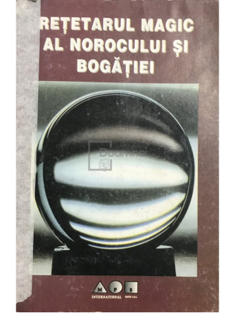 Retetarul magic al norocului si bogatiei