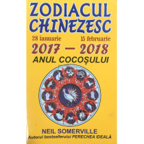 Zodiacul chinezesc 28 ianuarie 2017- 15 februarie 2018