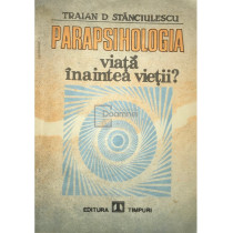 Parapsihologia - Viata inaintea vietii?