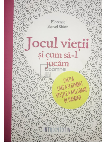 Florence Scovel Shinn - Jocul vietii si cum sa-l jucam - 2016 - Brosata