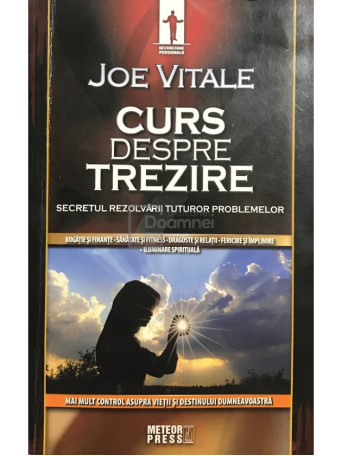 Joe Vitale - Curs despre trezire - 2014 - Brosata