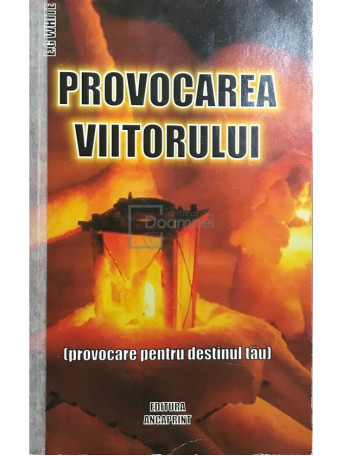 E. G. White - Provocarea viitorului - 2006 - Brosata