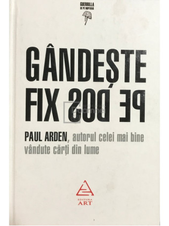 Paul Arden - Gandeste fix pe dos - 2012 - Brosata