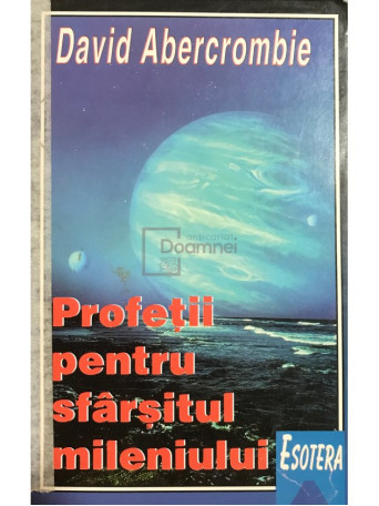 Profetii pentru sfarsitul mileniului