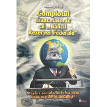 Complotul francmasonic al Bancii Rezervei Federale