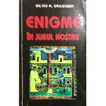 Enigme in jurul nostru