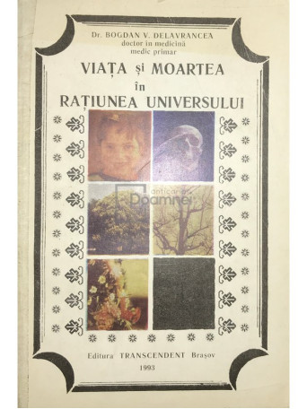 Viata si moartea in ratiunea universului