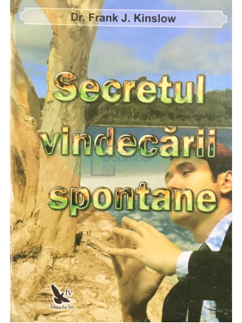 Secretul vindecarii spontane