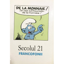 Secolul 21 - Francofonii