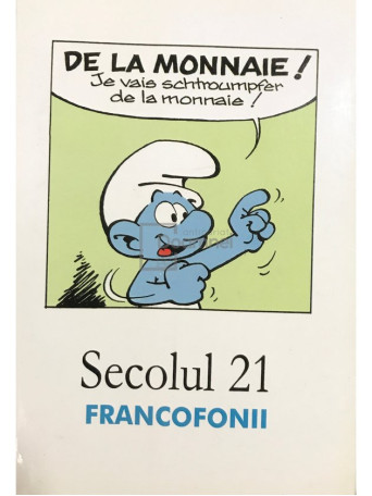 Secolul 21 - Francofonii