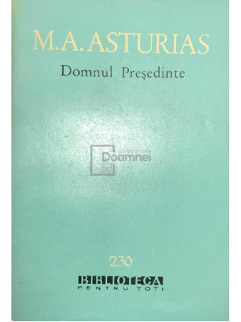 M. A. Asturias - Domnul presedinte - 1964 - Brosata