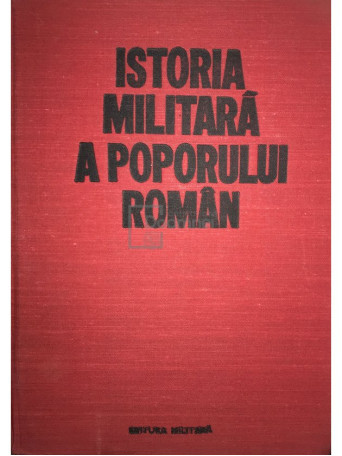 Istoria militara a poporului roman, vol. IV