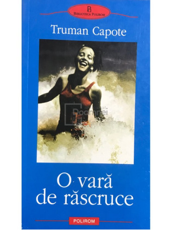 Truman Capote - O vara de rascruce - 2006 - Brosata