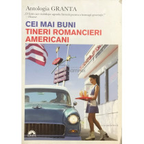 Antologia Granta - Cei mai buni tineri romancieri americani