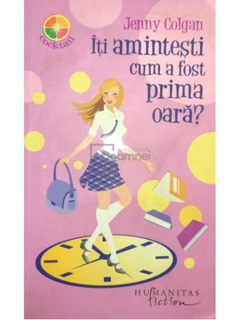 Jenny Colgan - Iti amintesti cum a fost prima oara? - 2008 - Brosata