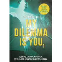 My dilemma is you