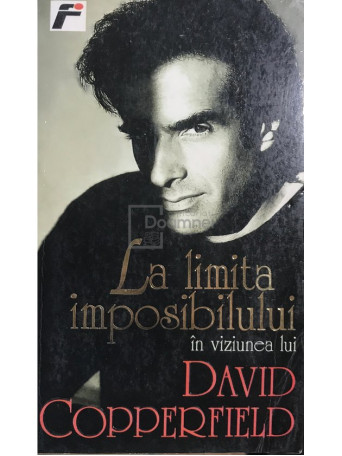 David Copperfield - La limita imposibilului - 1998 - Brosata